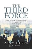 Carnegie Endowment for International Peace: The Third Force: The Rise of Transnational Civil Society Carnegie Endowment for International Peace: The Third Force: The Rise of Transnational Civil Society