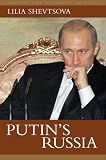Shevtsova, Lilia: Putin's Russia Shevtsova, Lilia: Putin's Russia
