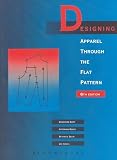 Kopp, Ernestine: Designing Apparel Through the Flat Pattern Kopp, Ernestine: Designing Apparel Through the Flat Pattern