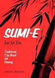 Hirayama, Hakuho: Sumi-E: Just for You