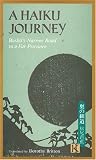 Basho, Matsu: A Haiku Journey: Basho's "The Narrow Road to the Far North" and Selected Haiku Basho, Matsu: A Haiku Journey: Basho's "The Narrow Road to the Far North" and Selected Haiku