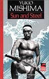 Mishima, Yukio Pseud: Sun & Steel