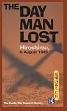 Pacific War Research Society: The Day Man Lost Hiroshima, 6 August 1945: Hiroshima, 6 August 1945 Pacific War Research Society: The Day Man Lost Hiroshima, 6 August 1945: Hiroshima, 6 August 1945