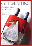 Ekiguchi, Kunio: Gift Wrapping: Creative Ideas from Japan