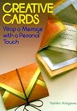 Kitagawa, Yoshiko: Creative Cards : Wrap a Message with a Personal Touch