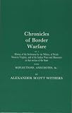 Withers, Alexander S.: Chronicles of Border Warfare Withers, Alexander S.: Chronicles of Border Warfare