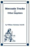 Dodrill, William Christian: Moccasin Tracks and Other Imprints Dodrill, William Christian: Moccasin Tracks and Other Imprints