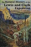 Burroughs, Raymond Darwin: The Natural History of the Lewis and Clark Expedition