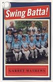 Mathews, Garrett: Swing Batta!