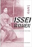 Sarasohn, Eileen S.: Issei Women: Echoes from Another Frontier Sarasohn, Eileen S.: Issei Women: Echoes from Another Frontier