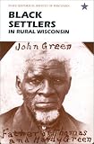 Cooper, Zachary: Black Settlers in Rural Wisconsin Cooper, Zachary: Black Settlers in Rural Wisconsin