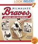 Milwaukee Braves: Heroes and Heartbreak