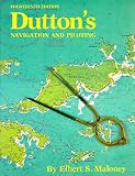 Maloney, Elbert: Dutton's Navigation and Piloting Maloney, Elbert: Dutton's Navigation and Piloting