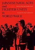 Hata, Ikuhiko: Japanese Naval Aces and Fighter Units in World War II