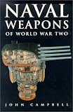 Campbell, John: Naval Weapons of World War Two Campbell, John: Naval Weapons of World War Two