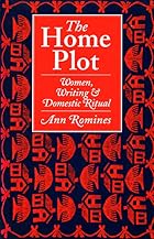 The home plot : women, writing & domestic&hellip;