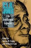 Cudjoe, Selwyn Reginald: C.L.R. James: His Intellectual Legacies Cudjoe, Selwyn Reginald: C.L.R. James: His Intellectual Legacies