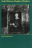 Doriani, Beth MacLay: Emily Dickinson: Daughter of Prophecy Doriani, Beth MacLay: Emily Dickinson: Daughter of Prophecy