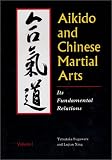 Sugawara, Tetsutaka: Aikido and Chinese Martial Arts: -Its Fundamental Relations- Sugawara, Tetsutaka: Aikido and Chinese Martial Arts: -Its Fundamental Relations-