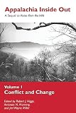 Higgs, Robert J.: Appalachia Inside Out: A Sequel to Voices from the Hills Higgs, Robert J.: Appalachia Inside Out: A Sequel to Voices from the Hills