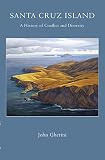 Gherini, John: Santa Cruz Island: A History of Conflict and Diversity