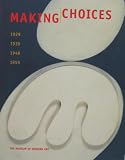 Galassi, Peter: Making Choices: 1929, 1939, 1948, 1955 Galassi, Peter: Making Choices: 1929, 1939, 1948, 1955