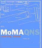 Riley, Terence: MoMA QNS: Looking Ahead