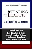Clarke, Richard A.: Defeating The Jihadists: A Blueprint For Action