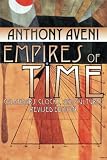 Aveni, Anthony F.: Empires of Time: Calendars, Clocks, and Cultures Aveni, Anthony F.: Empires of Time: Calendars, Clocks, and Cultures