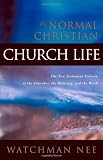 Nee, Watchman: The Normal Christian Church Life Nee, Watchman: The Normal Christian Church Life