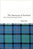 Black, George F.: Surnames of Scotland: Their Origin, Meaning, and History