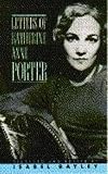 Porter, Katherine Anne: Letters of Katherine Anne Porter