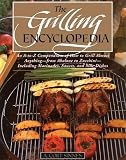 Sinnes, A. Cort: The Grilling Encyclopedia: An A-Z Compendium on How to Grill Almost Anything