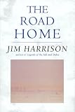 Harrison, Jim: The Road Home