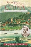 Osborne, Milton: River Road to China: The Search for the Source of the Mekong, 1866-73 Osborne, Milton: River Road to China: The Search for the Source of the Mekong, 1866-73