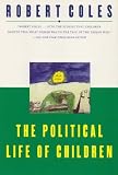 Coles, Robert: The Political Life of Children