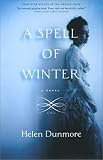 Dunmore, Helen: A Spell of Winter Dunmore, Helen: A Spell of Winter