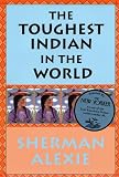 Alexie, Sherman: The Toughest Indian in the World