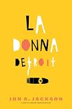 Jackson, Jon A.: LA Donna Detroit