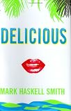Smith, Mark Haskell: Delicious