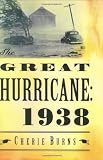 Burns, Cherie: The Great Hurricane--1938 Burns, Cherie: The Great Hurricane--1938