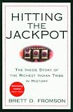 Fromson, Brett Duval: Hitting the Jackpot: The Inside Story of the Richest Indian Tribe in History Fromson, Brett Duval: Hitting the Jackpot: The Inside Story of the Richest Indian Tribe in History