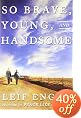 So Brave, Young and Handsome: A Novel
