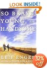 So Brave, Young, and Handsome