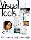 Hyerle, David: Visual Tools for Constructing Knowledge Hyerle, David: Visual Tools for Constructing Knowledge