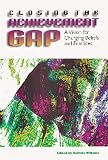 Williams, Belinda: Closing the Achievement Gap: A Vision for Changing Beliefs and Practices Williams, Belinda: Closing the Achievement Gap: A Vision for Changing Beliefs and Practices