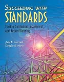 Carr, Judy F.: Succeeding With Standards: Linking Curriculum, Assessment, and Action Planning Carr, Judy F.: Succeeding With Standards: Linking Curriculum, Assessment, and Action Planning