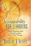 Reeves, Douglas B.: Accountability for Learning: How Teachers and School Leaders Can Take Charge Reeves, Douglas B.: Accountability for Learning: How Teachers and School Leaders Can Take Charge