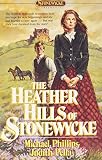 Phillips, Michael: The Heather Hills of Stonewycke Phillips, Michael: The Heather Hills of Stonewycke