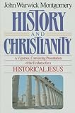 Montgomery, John Warwick: History and Christianity Montgomery, John Warwick: History and Christianity